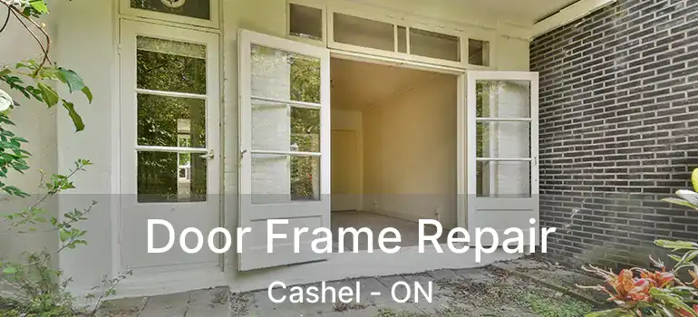  Door Frame Repair Cashel - ON