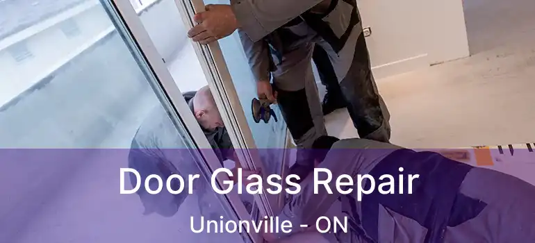  Door Glass Repair Unionville - ON