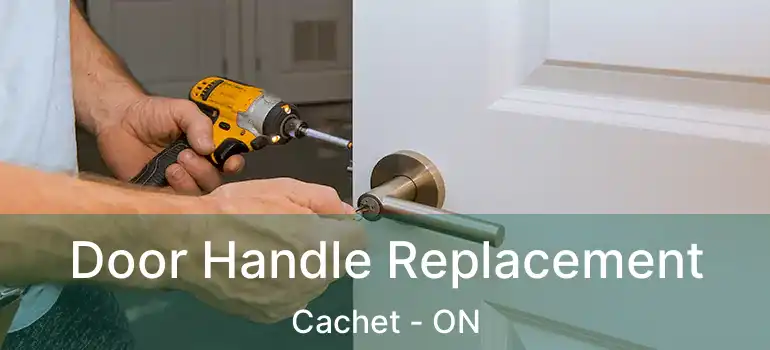  Door Handle Replacement Cachet - ON