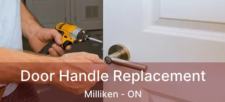  Door Handle Replacement Milliken - ON
