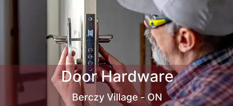  Door Hardware Berczy Village - ON