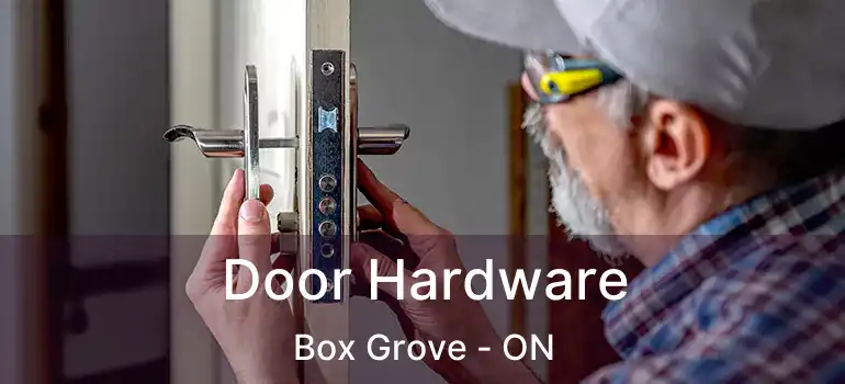  Door Hardware Box Grove - ON