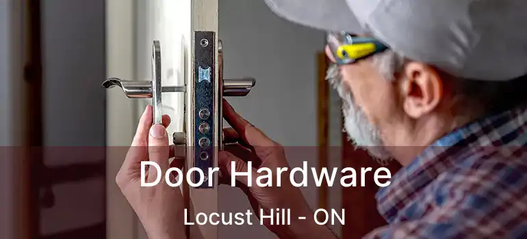  Door Hardware Locust Hill - ON