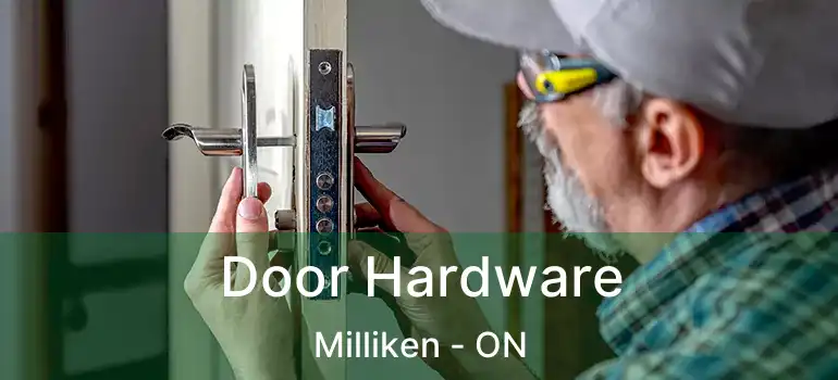  Door Hardware Milliken - ON