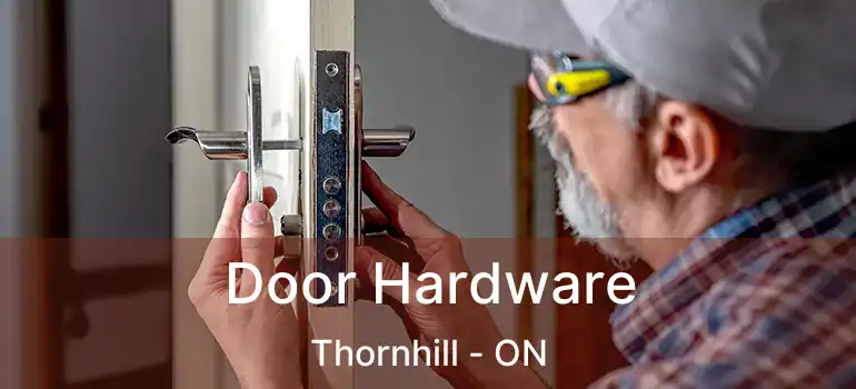  Door Hardware Thornhill - ON