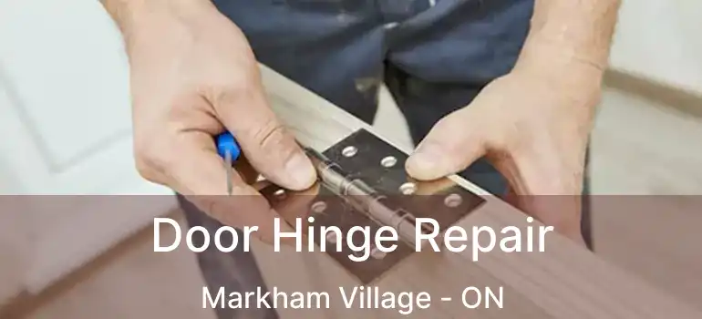  Door Hinge Repair Markham Village - ON