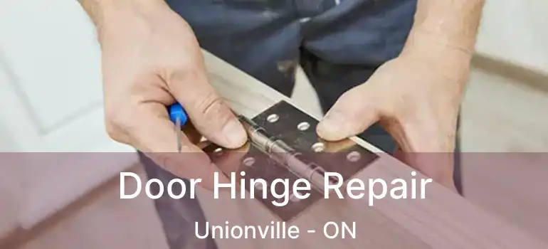  Door Hinge Repair Unionville - ON