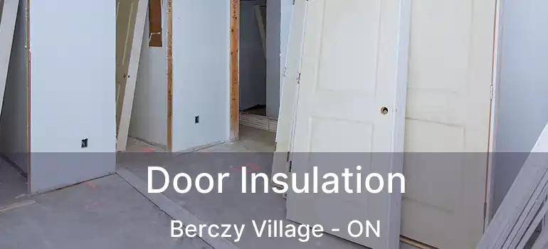  Door Insulation Berczy Village - ON