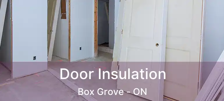  Door Insulation Box Grove - ON
