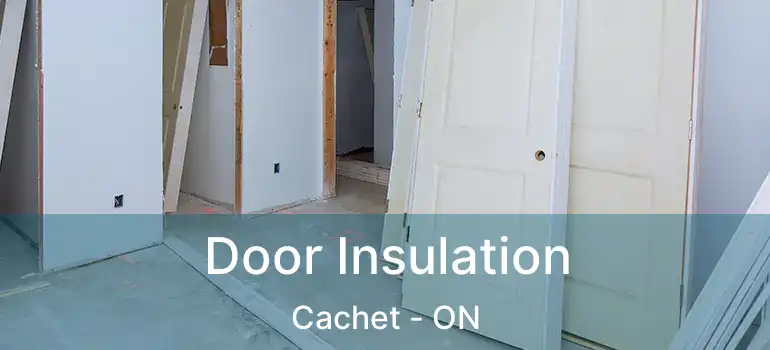  Door Insulation Cachet - ON