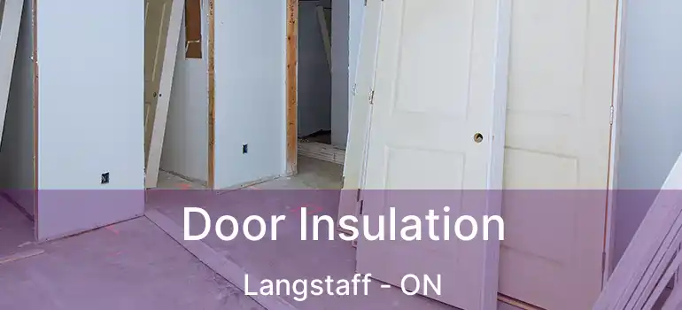  Door Insulation Langstaff - ON