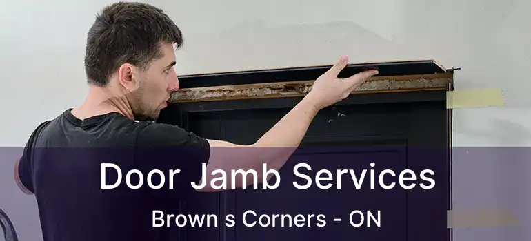  Door Jamb Services Brown s Corners - ON