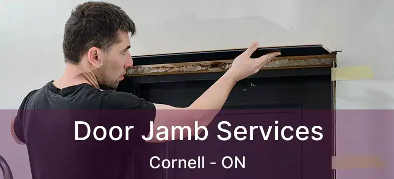  Door Jamb Services Cornell - ON