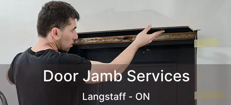  Door Jamb Services Langstaff - ON
