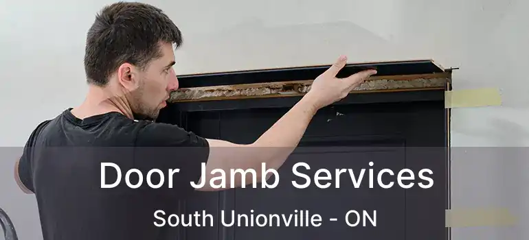  Door Jamb Services South Unionville - ON