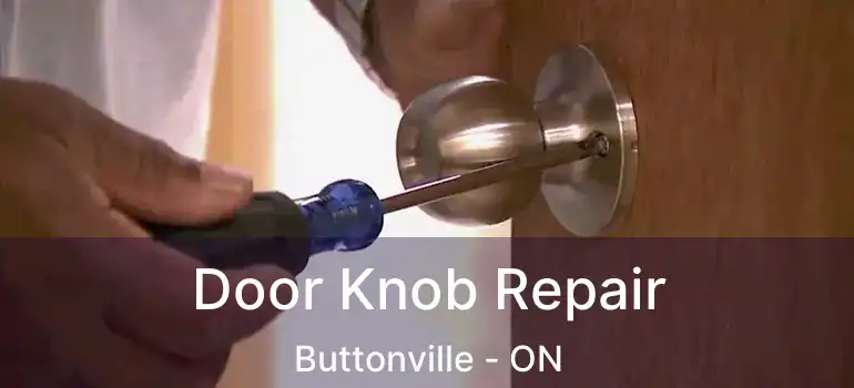  Door Knob Repair Buttonville - ON