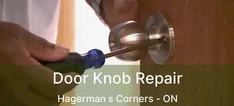  Door Knob Repair Hagerman s Corners - ON