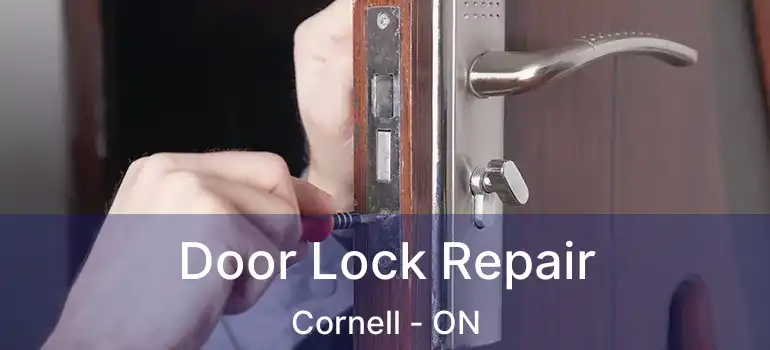  Door Lock Repair Cornell - ON