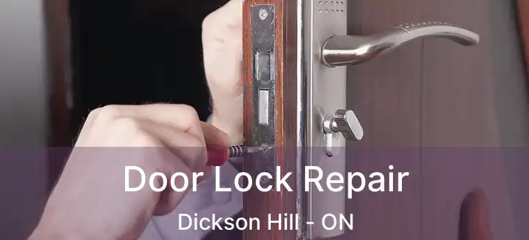 Door Lock Repair Dickson Hill - ON