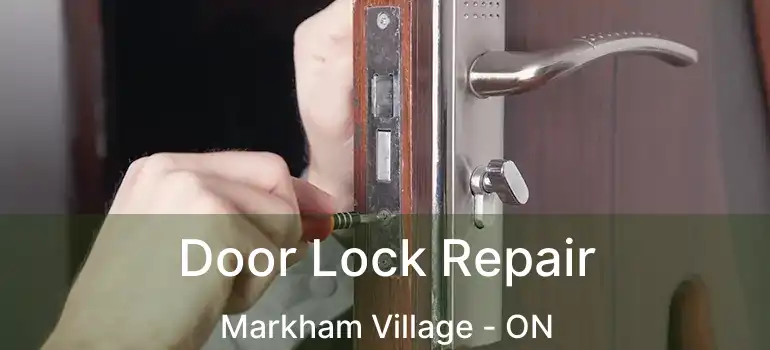  Door Lock Repair Markham Village - ON