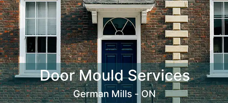  Door Mould Services German Mills - ON