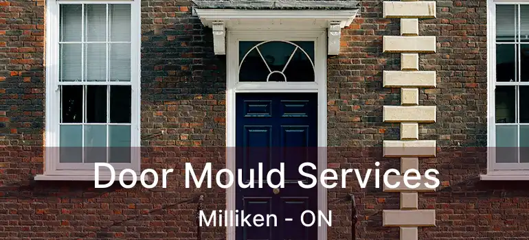  Door Mould Services Milliken - ON