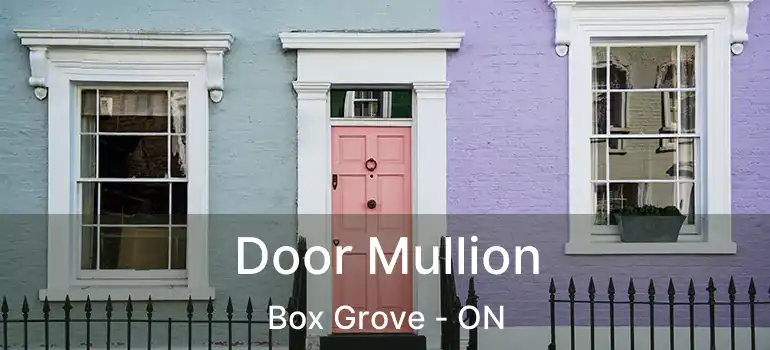  Door Mullion Box Grove - ON