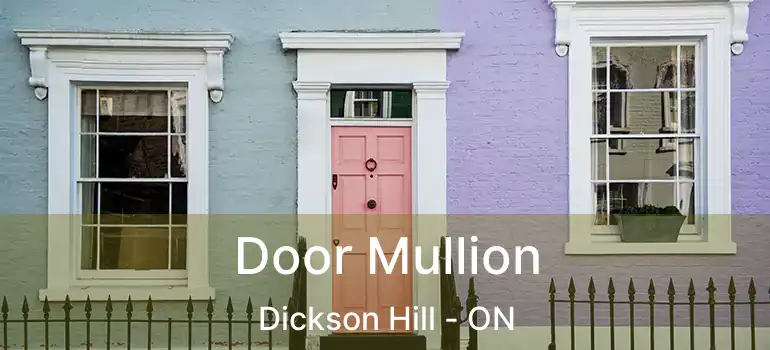  Door Mullion Dickson Hill - ON