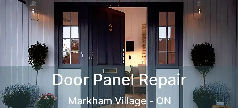  Door Panel Repair Markham Village - ON