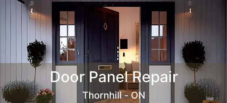  Door Panel Repair Thornhill - ON