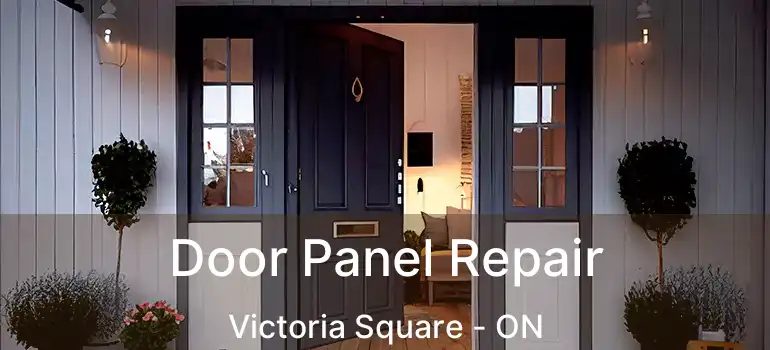  Door Panel Repair Victoria Square - ON