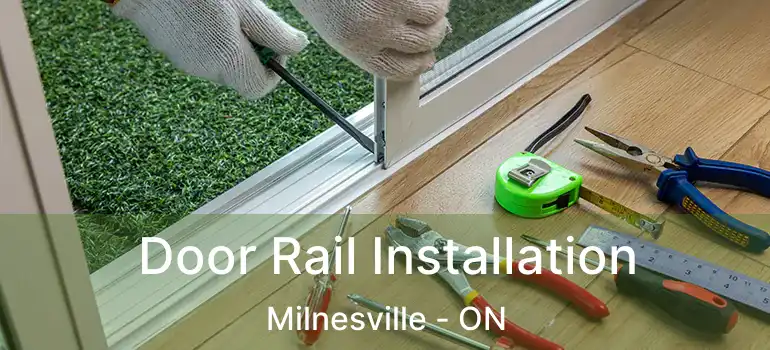  Door Rail Installation Milnesville - ON