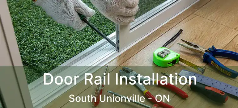  Door Rail Installation South Unionville - ON