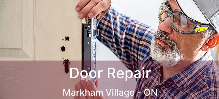  Door Repair Markham Village - ON