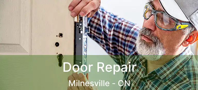  Door Repair Milnesville - ON