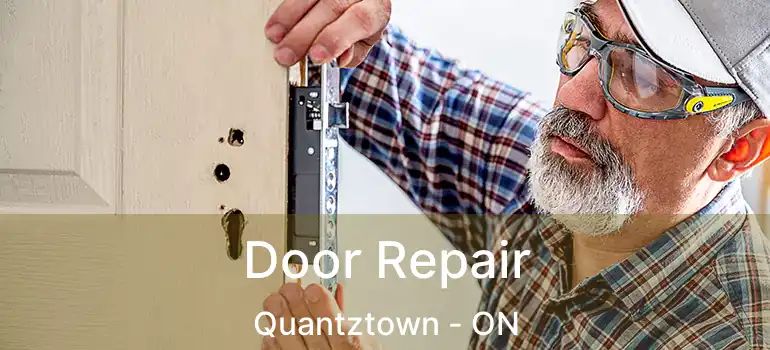  Door Repair Quantztown - ON