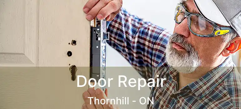  Door Repair Thornhill - ON