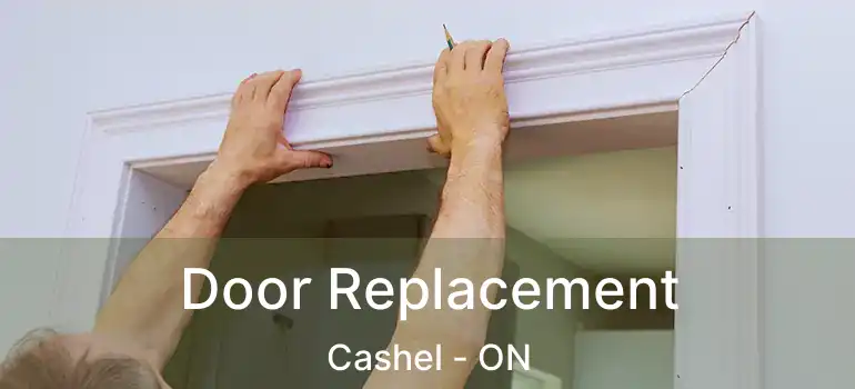  Door Replacement Cashel - ON