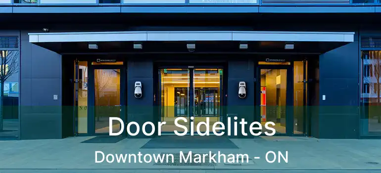  Door Sidelites Downtown Markham - ON