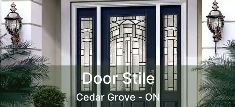  Door Stile Cedar Grove - ON