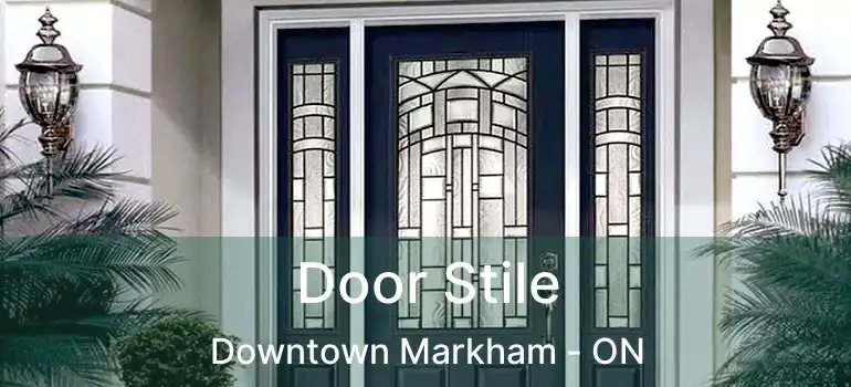  Door Stile Downtown Markham - ON