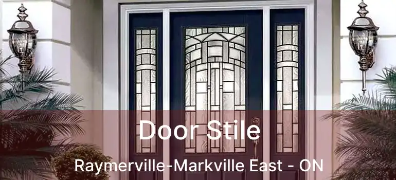  Door Stile Raymerville-Markville East - ON