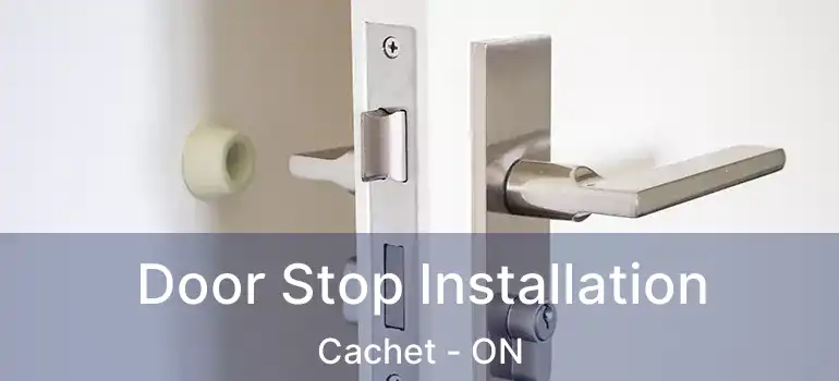  Door Stop Installation Cachet - ON