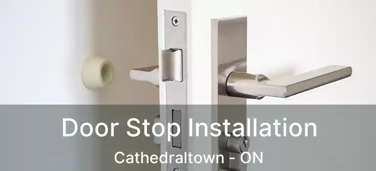  Door Stop Installation Cathedraltown - ON