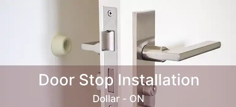  Door Stop Installation Dollar - ON
