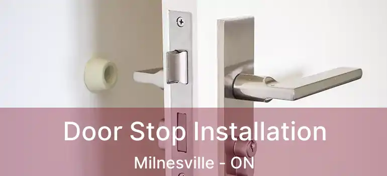  Door Stop Installation Milnesville - ON