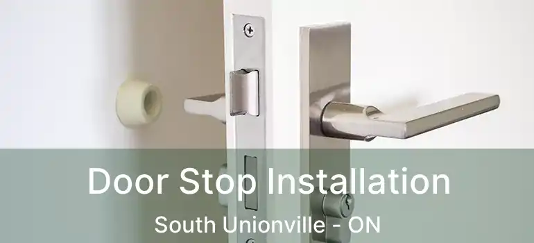  Door Stop Installation South Unionville - ON