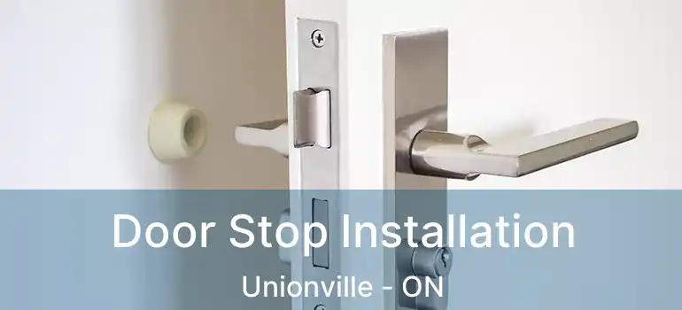  Door Stop Installation Unionville - ON
