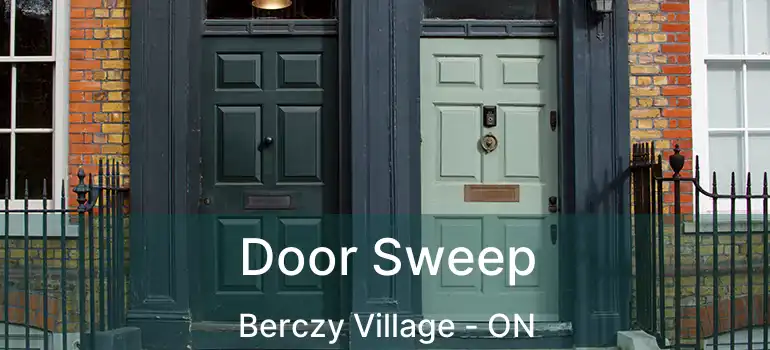  Door Sweep Berczy Village - ON