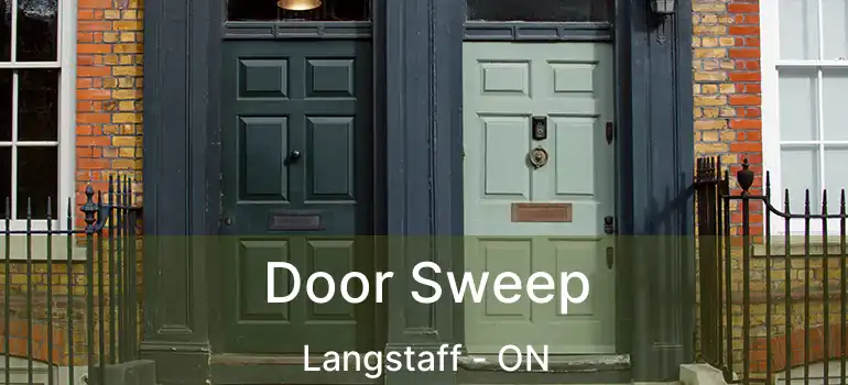  Door Sweep Langstaff - ON
